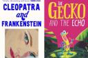 Cleopatra and Frankenstein and The Gecko and the Echo are this week’s adult and child book of the week.