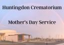 Huntingdon Crematorium will be hosting a Mother's Day service.